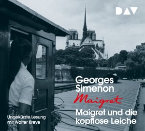 neues Hörbuch – Georges Simenon – Maigret und die kopflose Leiche, 4 Audio-CD