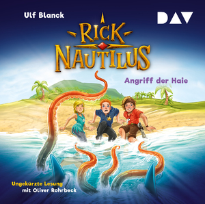 ISBN 9783742424167: Rick Nautilus – Teil 7: Angriff der Haie - Ungekürzte Lesung mit Musik mit Oliver Rohrbeck (2 CDs)