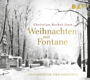 ISBN 9783742424990: Weihnachten mit Fontane. Geschichten und Gedichte - Lesung mit Christian Berkel (1 CD)