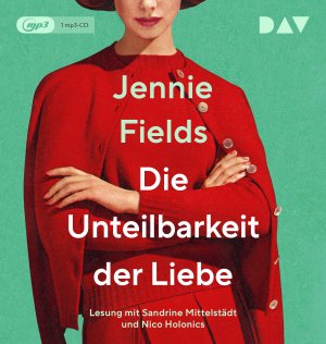 neues Hörbuch – Jennie Fields – Die Unteilbarkeit der Liebe, 1 Audio-CD, 1 MP3