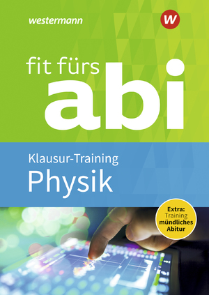 ISBN 9783742601537: Fit fürs Abi - Physik Klausur-Training