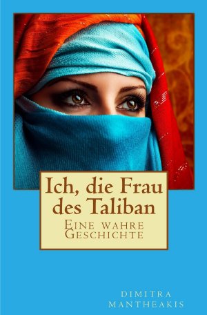 ISBN 9783742700254: Ich, die Frau des Taliban