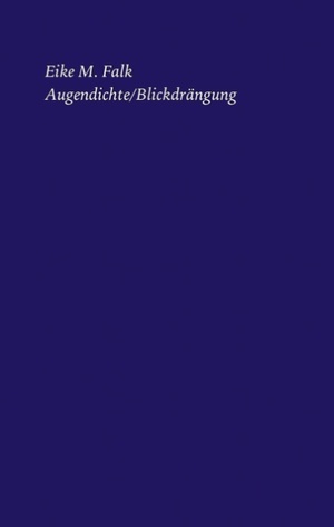 ISBN 9783743101845: Augendichte/Blickdrängung