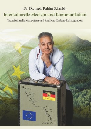 gebrauchtes Buch – Rahim Schmidt – Interkulturelle Medizin und Kommunikation - Transkulturelle Kompetenz und Resilienz fördern die Integration