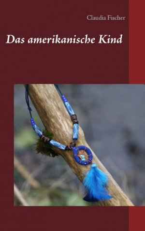 ISBN 9783743128514: Das amerikanische Kind