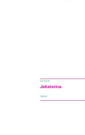 ISBN 9783743134249: Jekaterina – Gedichte