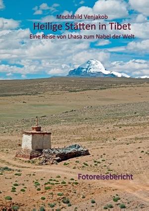 ISBN 9783743151901: Heilige Stätten in Tibet – Eine Reise von Lhasa zum Nabel der Welt