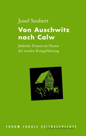 ISBN 9783743151918: Von Auschwitz nach Calw – Jüdische Frauen im Dienst der totalen Kriegsführung