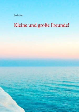 ISBN 9783743167384: Kleine und große Freunde!