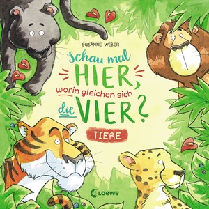 ISBN 9783743202672: Schau mal hier, worin gleichen sich die vier? - Tiere - Pappbilderbuch ab 18 Monaten