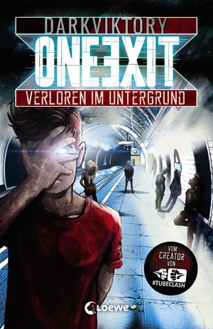 ISBN 9783743203358: One Exit - Verloren im Untergrund - Vom Macher von TubeClash - für Jugendliche ab 14 Jahre