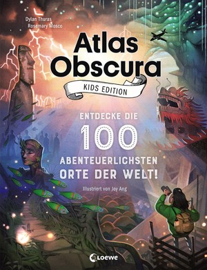 ISBN 9783743205406: Atlas Obscura Kids Edition - Entdecke die 100 abenteuerlichsten Orte der Welt! - Das besondere Geschenkbuch für Mädchen und Jungs ab 8 Jahre