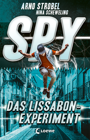 ISBN 9783743211315: SPY (Band 5) - Das Lissabon-Experiment - Spannender Agenten-Roman für Jugendliche ab 12 Jahre von Bestsellerautor Arno Strobel