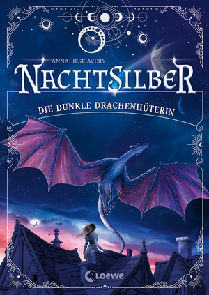 gebrauchtes Buch – Annaliese Avery – Nachtsilber (Band 1) - Die Dunkle Drachenhüterin - Nimm dein Schicksal selbst in die Hand! - Außergewöhnliches Fantasy-Abenteuer in einer Welt voller Magie, Sterne und Drachen ab 10 Jahren