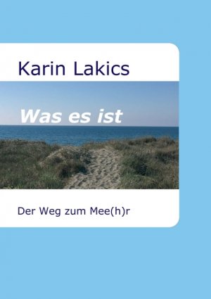 ISBN 9783743977648: Was es ist – Der Weg zum Mee(h)r