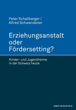 ISBN 9783744511735: Erziehungsanstalt oder Fördersetting? – Kinder- und Jugendheime in der Schweiz heute