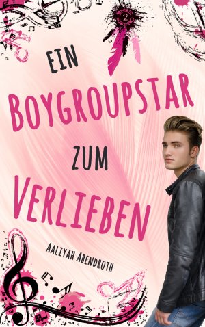 ISBN 9783744813600: Ein Boygroupstar zum Verlieben | Dream-Catchers-Reihe, Band 1 | Aaliyah Abendroth | Taschenbuch | 256 S. | Deutsch | 2019 | Books on Demand GmbH | EAN 9783744813600