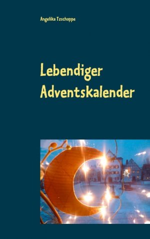 ISBN 9783744819107: Lebendiger Adventskalender