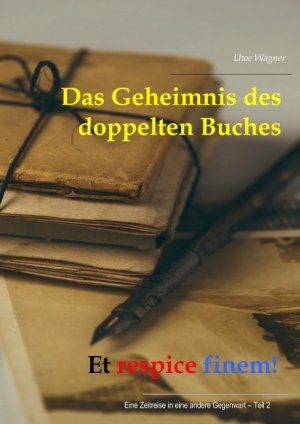 ISBN 9783744855044: Et respice finem! – Das Geheimnis des doppelten Buches