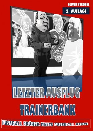 ISBN 9783744855341: Letzter Ausflug Trainerbank