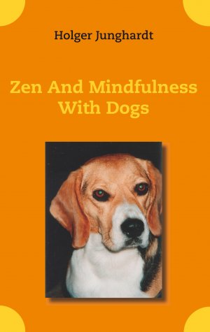 ISBN 9783744866521: Zen And Mindfulness With Dogs
