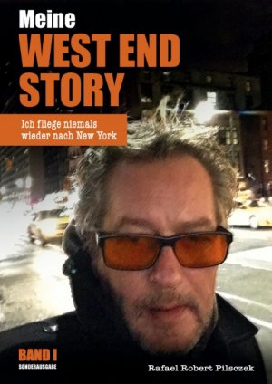 ISBN 9783744869157: Meine West End Story: Ich fliege niemals wieder nach New York (BAND I Sonderausgabe)