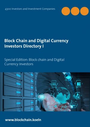 ISBN 9783744869652: Block Chain and Digital Currency Investors Directory – Special Edition: Block chain and Digital Currency Investors