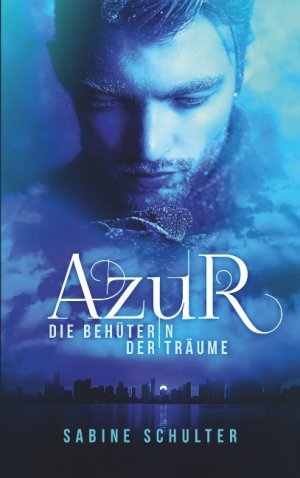 ISBN 9783744870269: Azur 3 – Die Behüterin der Träume