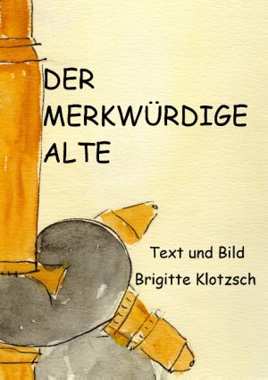 ISBN 9783744871174: Der merkwürdige Alte