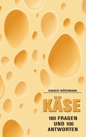 ISBN 9783744871280: Käse – 100 Fragen & 100 Antworten