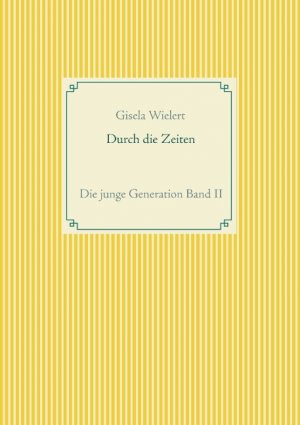 ISBN 9783744871600: Durch die Zeiten – Die junge Generation