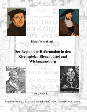 ISBN 9783744884839: Der Beginn der Reformation in den Kirchenspielen – Bienenbüttel und Wichmannsburg