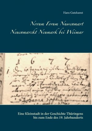 neues Buch – Hans Gutekunst – Novum Forum Nuwenmart Neuenmarckt  Neumark bei Weimar