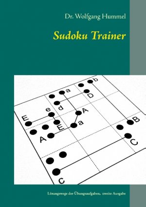 ISBN 9783744894333: Sudoku Trainer: Lösungswege der Übungsaufgaben aus dem Sudoku Kompendium