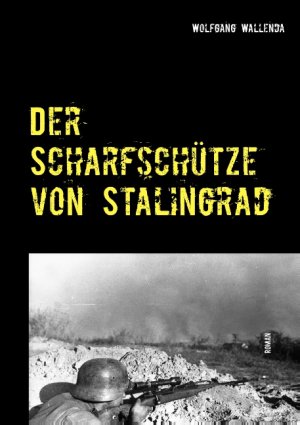 ISBN 9783744894555: Der Scharfschütze von Stalingrad