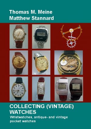 ISBN 9783744894920: Collecting (Vintage) Watches – Wristwatches, antique- and vintage pocket watches