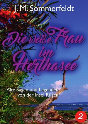 ISBN 9783745005493: Die weiße Frau im Herthasee – „Prinzessin Hertha“