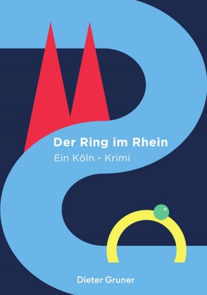 ISBN 9783745045840: Köln-Krimi / Der Ring im Rhein - Ein Köln-Krimi