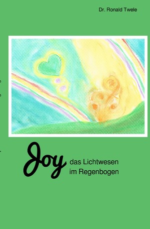 ISBN 9783745082159: Joy / Joy - das Lichtwesen im Regenbogen