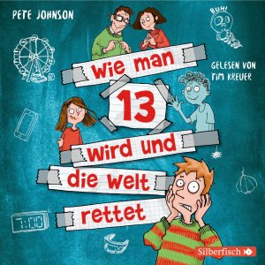 ISBN 9783745602234: Wie man 13 wird und die Welt rettet (Wie man 13 wird 3), 2 Audio-CD