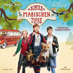 ISBN 9783745602357: Die Schule der magischen Tiere. Margit Auer ; gelesen von Andreas Fröhlich