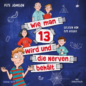 neues Buch – Pete Johnson – Wie man 13 wird und die Nerven behält  (Wie man 13 wird Bd. 5)