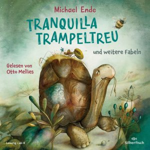 ISBN 9783745603583: Tranquilla Trampeltreu und weitere Fabeln von Michael Ende, 1 Audio-CD