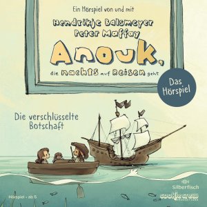 neues Hörbuch – Hendrikje Balsmeyer – Anouk, die nachts auf Reisen geht. Die verschlüsselte Botschaft - Das Hörspiel (Anouk - Hörspiele)