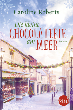 ISBN 9783745700404: Die kleine Chocolaterie am Meer – Ein winterlicher Wohlfühlroman