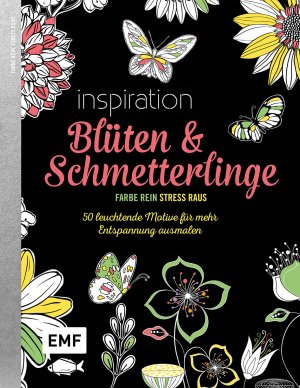 ISBN 9783745900156: Black Edition: Blüten und Schmetterlinge - 50 leuchtende Motive für mehr Entspannung ausmalen