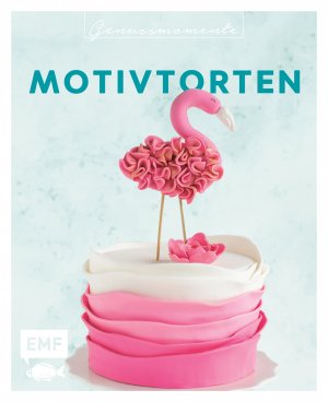 ISBN 9783745901351: Genussmomente: Motivtorten : Einfach und kreativ backen: Rezepte für Kindergeburtstage, Hochzeiten und andere Feste – Mit vielen Schritt-für-Schritt-Fotos