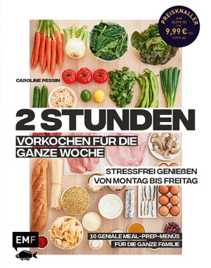 ISBN 9783745901757: 2 Stunden vorkochen für die ganze Woche – 16 geniale Meal-Prep-Menüs für die ganze Familie