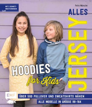 ISBN 9783745907599: Alles Jersey – Hoodies for Kids - Über 500 Pullover und Sweatshirts super easy nähen mit vielen Stepfotos – Alle Modelle in Größe 98–164 – Mit 6 Schnittmusterbogen