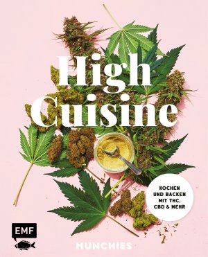 ISBN 9783745911015: High Cuisine - Cannabis kann was! Kochen & Backen mit THC, CBD und mehr